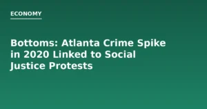 Bottoms: Atlanta Crime Spike in 2020 Linked to Social Justice Protests