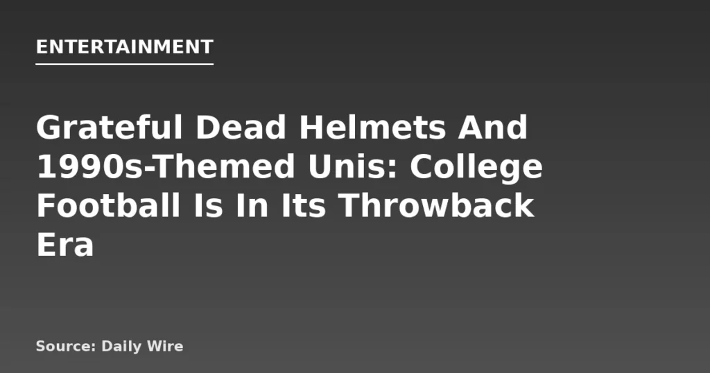 College Football Embraces Throwback Looks with 90s Jerseys and Grateful Dead Helmets