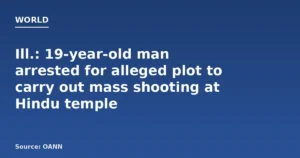 Ill. Man Arrested for Plotting Mass Shooting at Hindu Temple